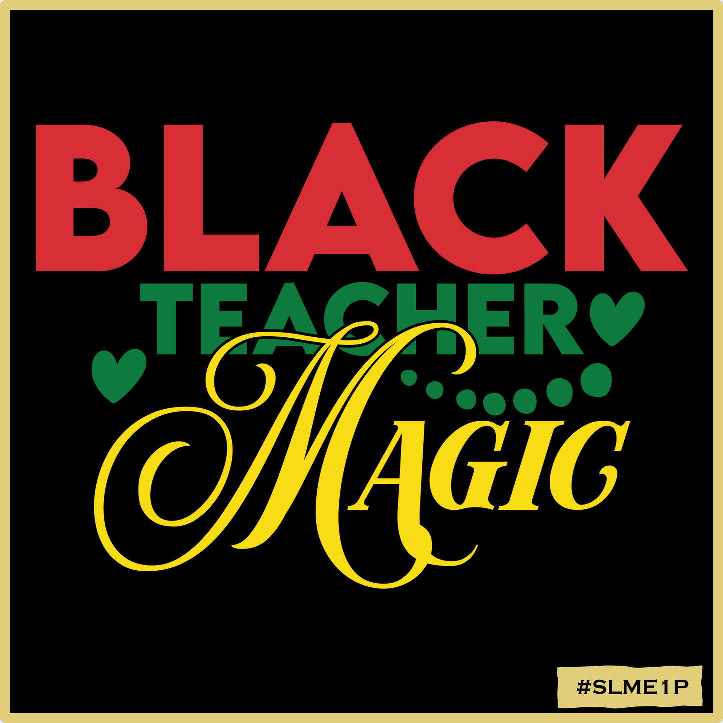 Black Teacher Magic #1