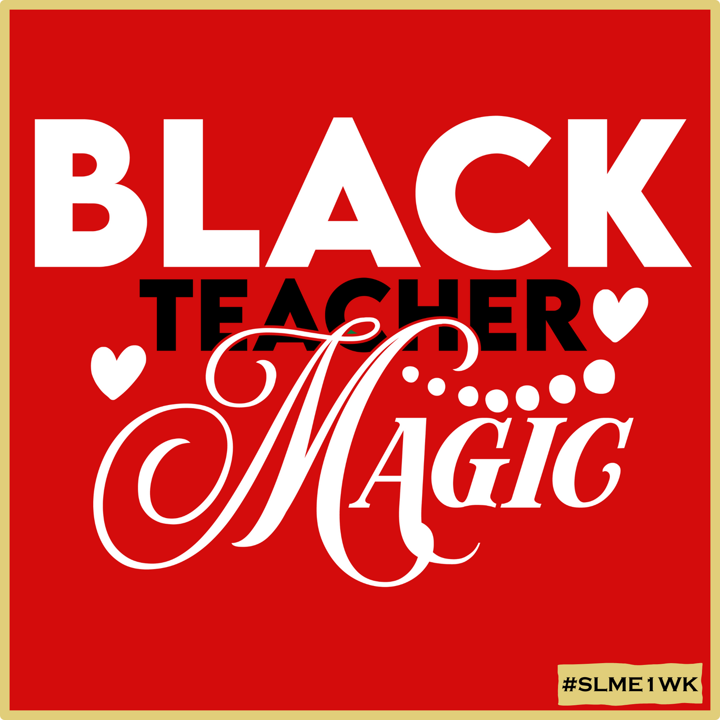 Black Teacher Magic #1