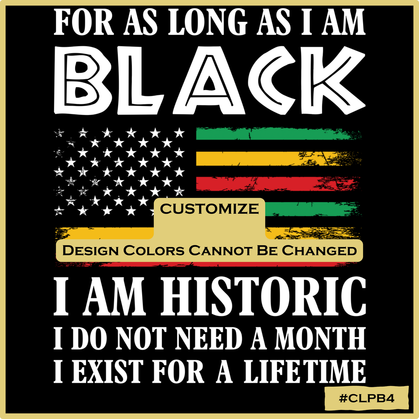 For As Long As I am Black