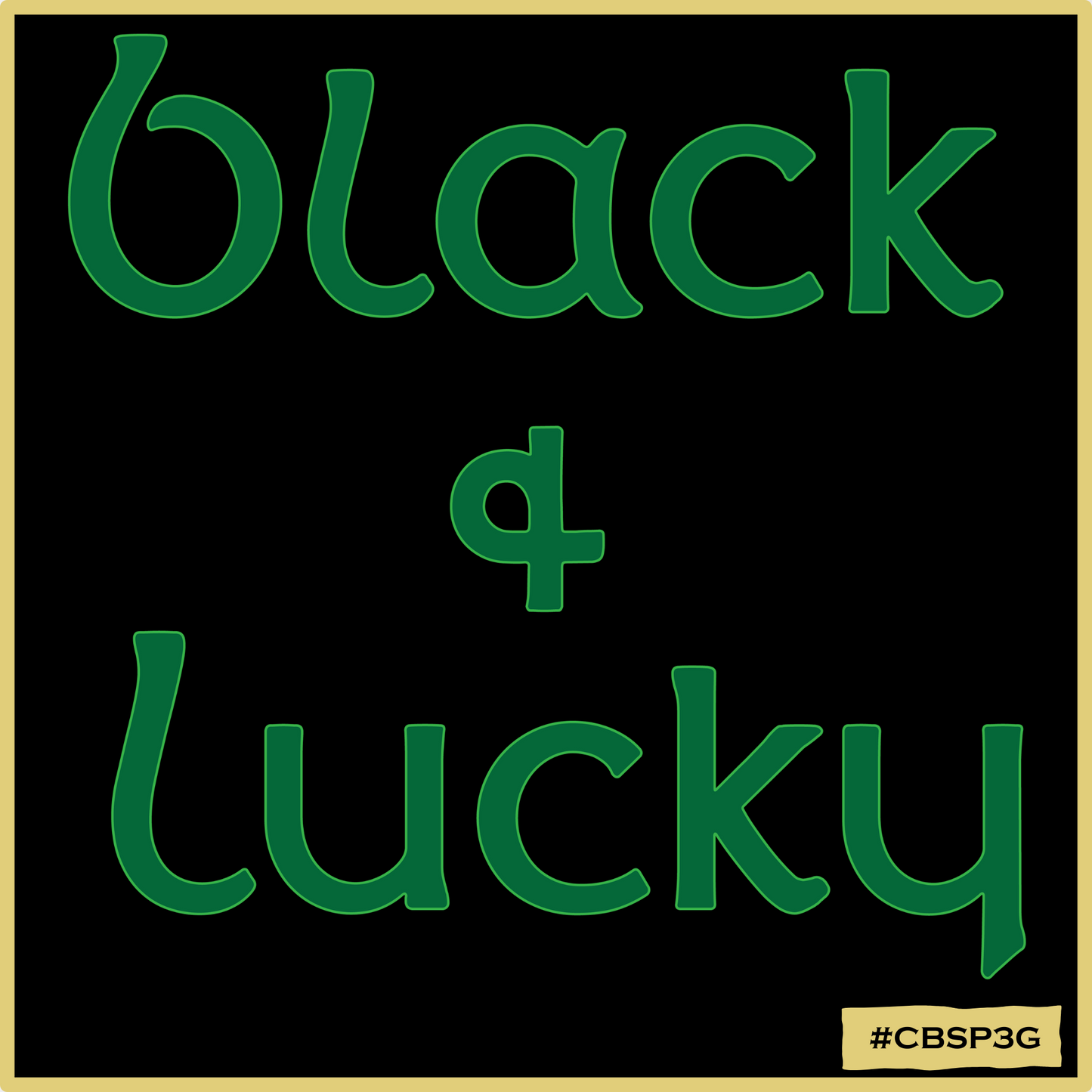 Black and Lucky