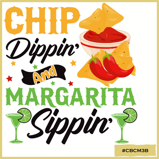 Chip Dippin and Magarita Sippin