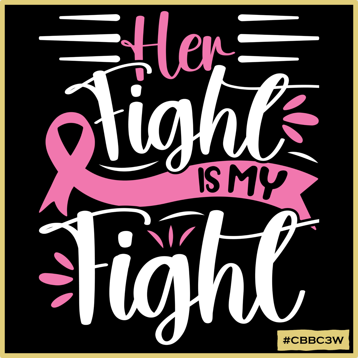Her Fight is my Fight