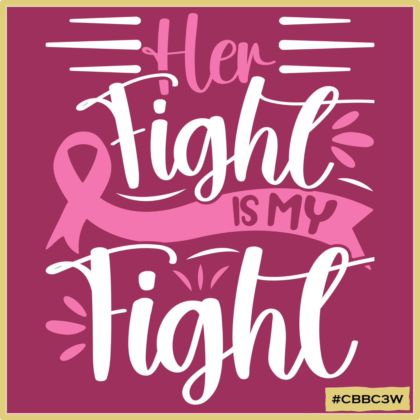 Her Fight is my Fight
