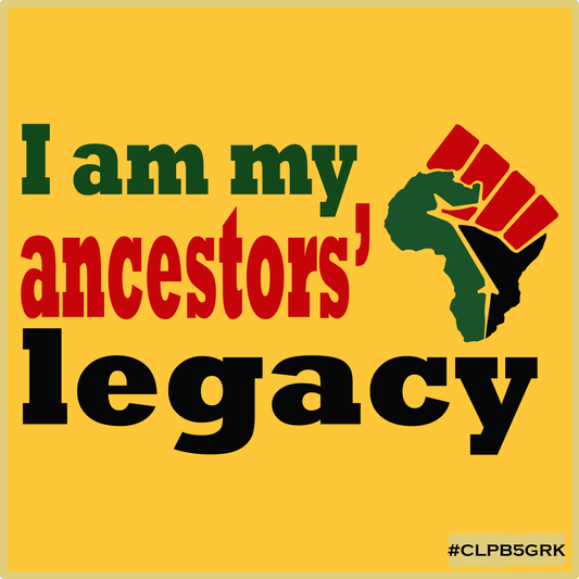 I am My Ancestors' Legacy