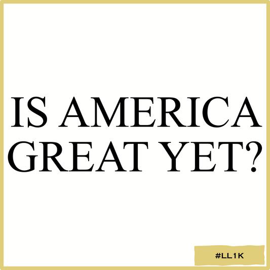 Is America Great Yet?