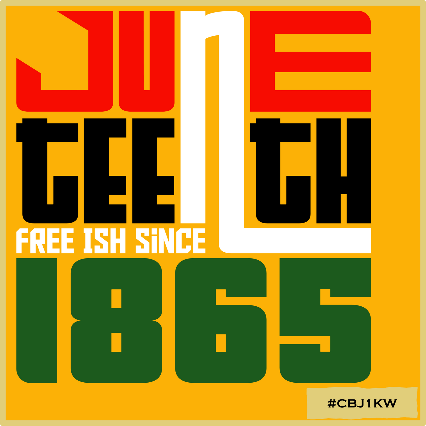 Juneteenth Free-ish Since 1865 #1
