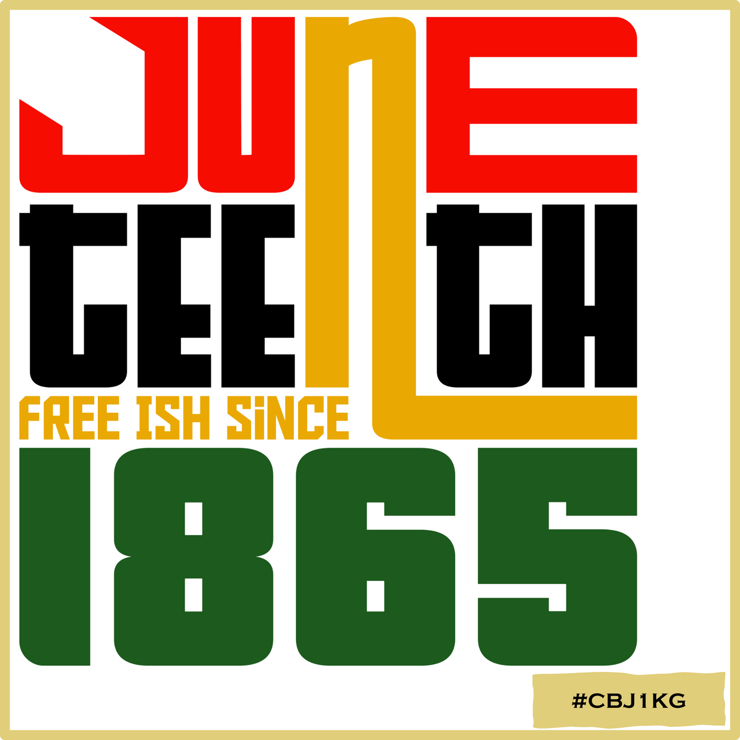 Juneteenth Free-ish Since 1865 #1